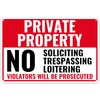 Private Property Sign, No Soliciting No Loitering No Trespassing, 12x8