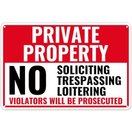 Private Property Sign, No Soliciting No Loitering No Trespassing, 12x8 Inches, Rust Free .040 Aluminum, Fade Resistant (036)