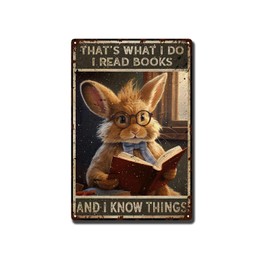 Tin Signs Funny Bunny Retro Metal Tin Sign-That's What I Do I Read Book I Know Things,Outdoor Indoor Study Wall Panel Vintage Mural Inspirational Quotes 8.00" x 12.00" Tin Painting