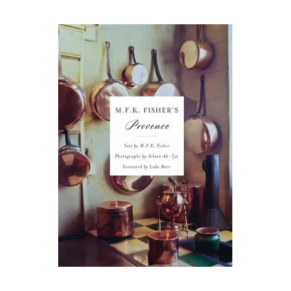 M.F.K. Fisher's Provence Format: Hardback