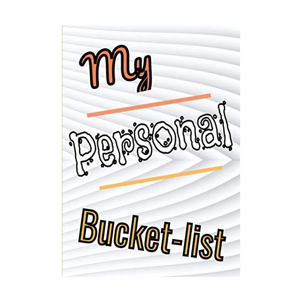 My personal bucket-list: Your Life Accomplishment List / Challenges Travel