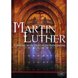 Martin Luther: Journey to the Heart of Reformation [Import]