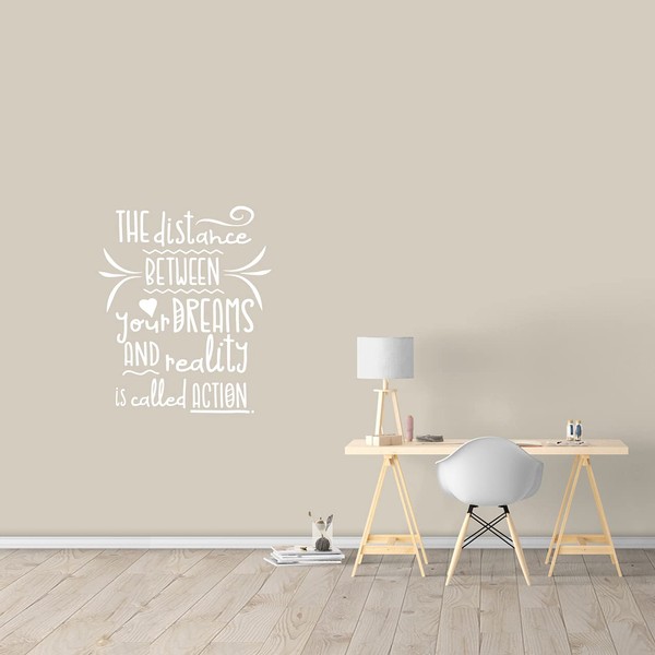 The Distance Between Your Dreams and Reality Wall Decal 30"
