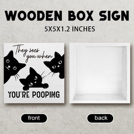 Funny Bathroom Decoration He Sees You When You're Pooping Wood Box Sign for Toilet Restroom Sink Black Cat Decor Decorations for Home Office Desk Office Gifts for Coworkers 5 X 5 Inch