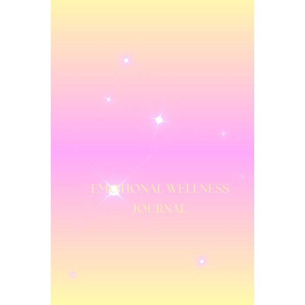 Emotional Wellness Journal: 100 Pages to Explore and Heal Your