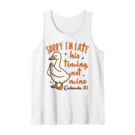Christian Goose Bible Verse I'm Late His Timing Not Mine Tank Top