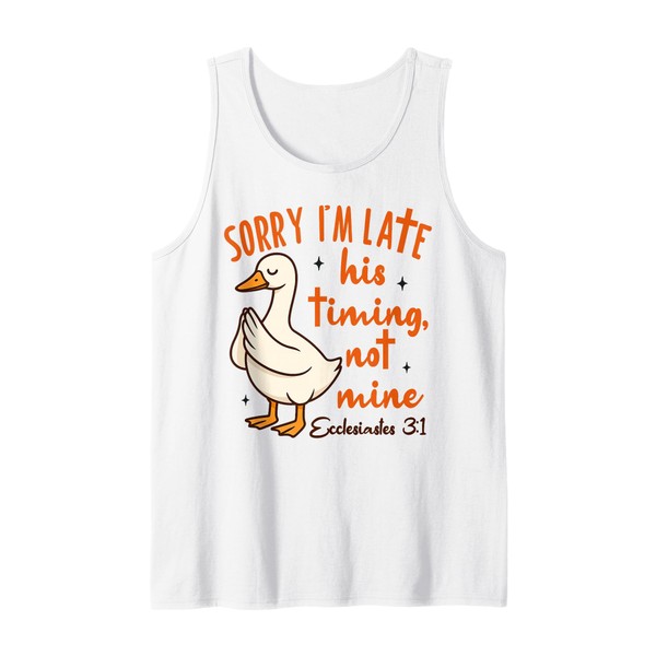 Christian Goose Bible Verse I'm Late His Timing Not Mine