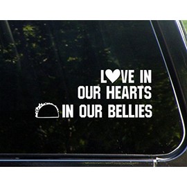 Love in Our Hearts Tacos in Our Bellies- 8-3/4" x 3-3/4" - Vinyl Die Cut Decal/Bumper Sticker for Windows, Cars, Trucks, Laptops, Etc.