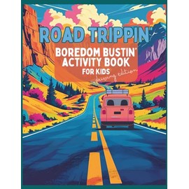 Road Trippin': Boredom Bustin' Activity Book For Kids
