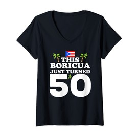 Womens This Boricua Just Turned 50 - Puerto Rican 50th Birthday V-Neck T-Shirt