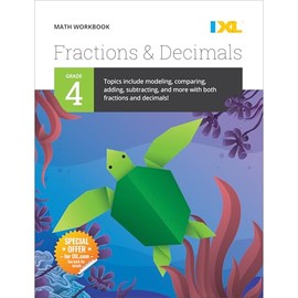 IXL Fractions & Decimals 4th Grade Math Workbooks, Mathematics Book for Kids Age 9-10 Covering Modeling, Comparing, Addition, and Subtraction Problems (IXL Topic-Specific Workbooks)