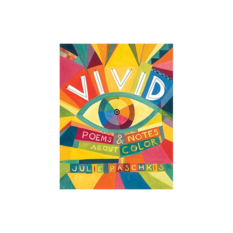 Vivid: Poems & Notes About Color