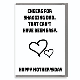 Funny Mother's Day Card for Mum | Cheeky Humorous Cheers for Shagging DAD. That Can't Have Been Easy. M57