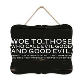 BRUYU5SE Woe to Those Who Call Evil Good And Good Evil Wooden Sign Wall Sign Retro Heart Warming Home Wall Decoration For Home Bedroom Living Room Bathroom 8x10in