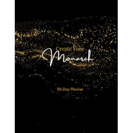 Create Your Monarch: 30-Day Daily Planner for Sales Professionals, Real Estate Agents for Deal Accountability