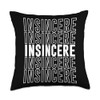 Insincere Throw Pillow