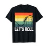 Roller Coaster Lets Roll Thrillseeker Amusement Theme Park T-Shirt