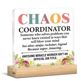 Chaos Coordinator Gifts for Women, Thank You Gifts for Teacher Coworker Boss Lady Doctor Nurse, Chaos Coordinator Clear Acrylic Desk Decorative Sign Home Office Decor