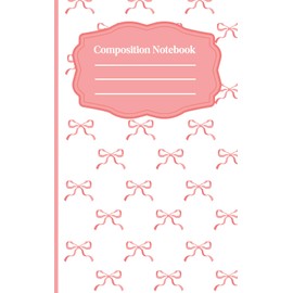 Composition notebook: Coquette Dreams: A Pink-Bow Notebook