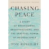 Chasing Peace: A Story of Breakdowns, Breakthroughs, and the Spiritual