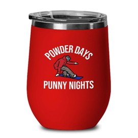 Snowboarding Red Edition Wine Tumbler 12oz - Powder days - Ski Snowboard Goggles Snowboarder Skiing Snowboarding Gift Skiers Hiking Mountain