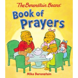 The Berenstain Bears Book of Prayers