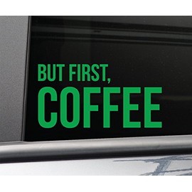 Nashville Decals But First, Coffee Vinyl Decal Laptop Car Truck Bumper Window Sticker, 7.5" x 3.75", Lime Green