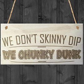 RED OCEAN RO-2224 Novelty Wooden Hanging Plaque We Don't Skinny Dip We Chunky Dunk Sign