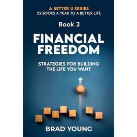 Financial Freedom: Strategies for Building the Life You Want