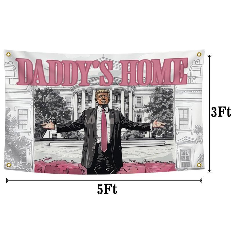 TRUMP DADDY'S HOME White house Flag 3x5 Ft Tapestry Decor