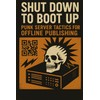Shut Down to Boot Up: Punk Server Tactics for Offline