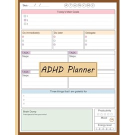 ADHD Daily Planner: Stay Organized with this Undated Journal to Increase Productivity Success in Life and Work