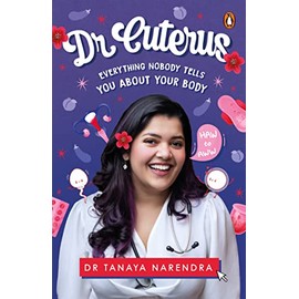Dr. Cuterus: Everything Nobody Tells You About Your Body