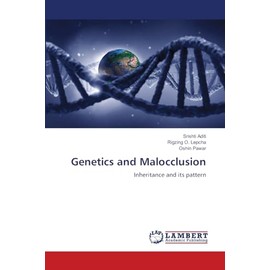 Genetics and Malocclusion: Inheritance and its pattern