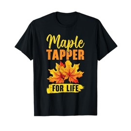 Maple Tree Tapping Sap Maple Syrup Mapple Tapper T-Shirt