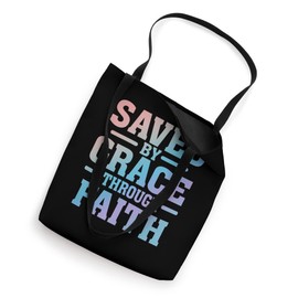 Saved by Grace Through Faith - Christian Faith Believer Tote Bag