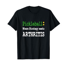 Pickleball - Pickleball Humor - Funny Pickleball T-Shirt