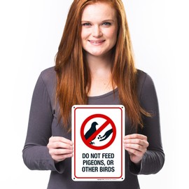 Sigo Signs, Do Not Feed Pigeons Or Other Birds Sign, 10x7 Inches, Rust Free .040 Aluminum, Fade Resistant, Made in USA