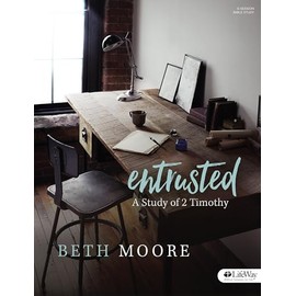 Entrusted - Bible Study Book: A Study of 2 Timothy