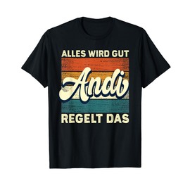 Name Andi - Alles wird gut Andi rules the T-Shirt, black