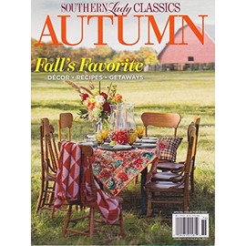 SOUTHERN Lady CLASSICS AUTUMN Fall's Favorite/November 2017/magazine/DECOR, RECIPES GETAWAYS