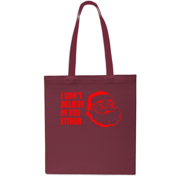 I Don't Believe In You Either Christmas Tote Shopping Gym