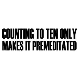 Counting to Ten Only makes it Premediated, Vinyl Bumper Sticker Decal M175