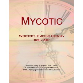 Mycotic: Webster's Timeline History, 1896 - 2007