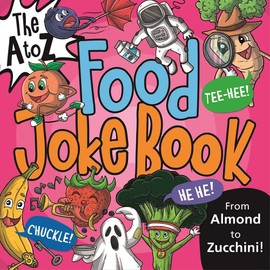 The A to Z Food Joke Book (The A to Z Joke Books)