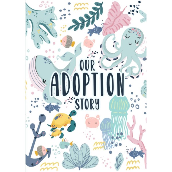 Our Adoption Story: A Keepsake Baby Child Record Book and