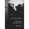 Out of the Shadows: Reimagining Gay Men's Lives