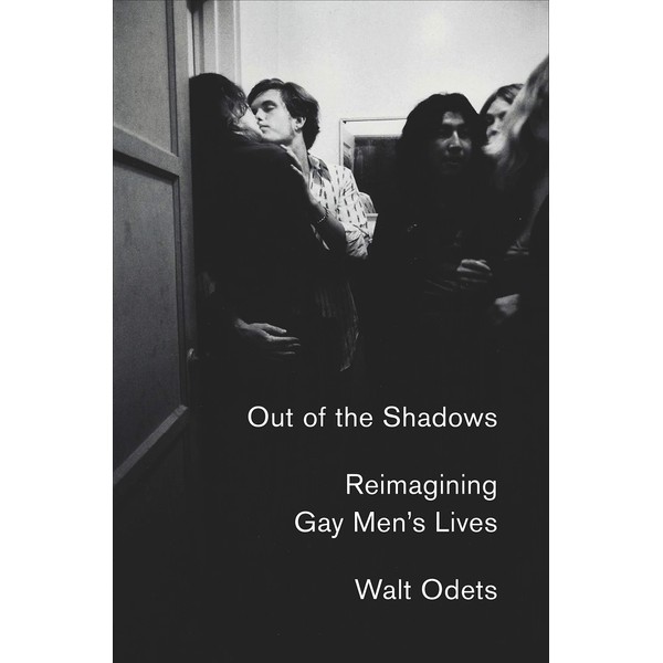 Out of the Shadows: Reimagining Gay Men's Lives