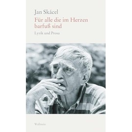 Für alle die im Herzen barfuß sind: Lyrik und Prosa (Edition Petrarca)