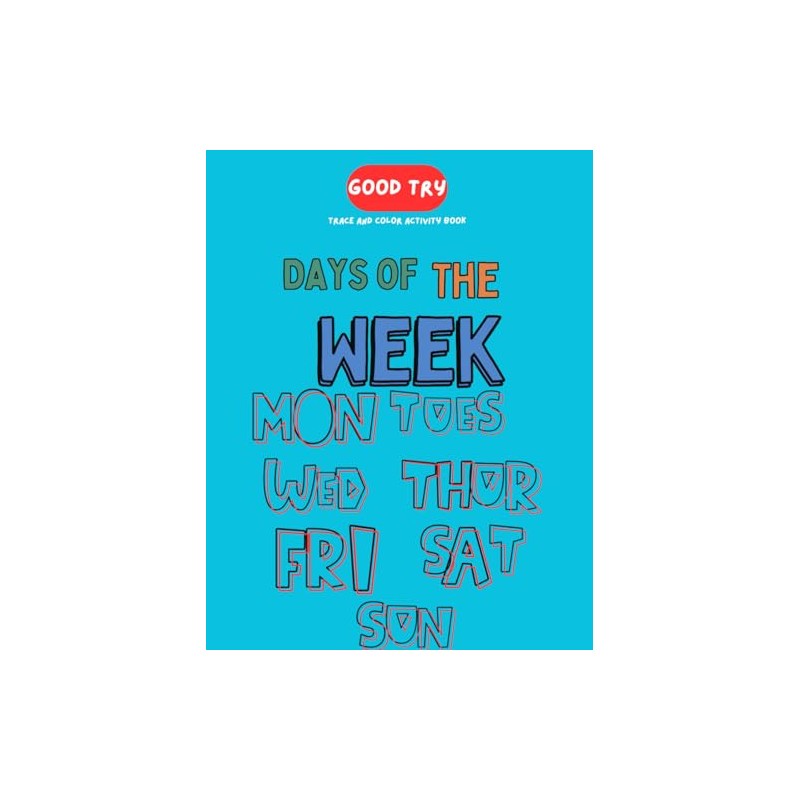 Days Of The Week: Trace and Color Activity Book